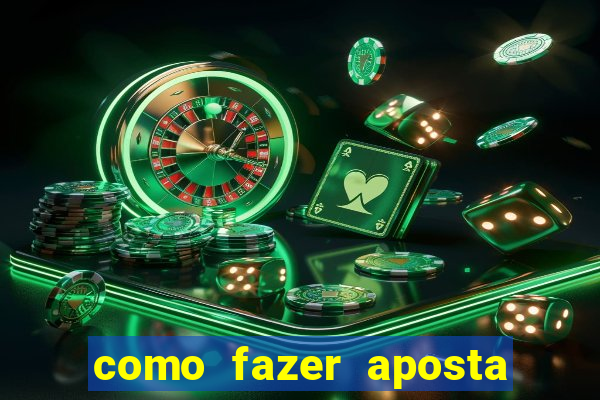 como fazer aposta em jogos de futebol