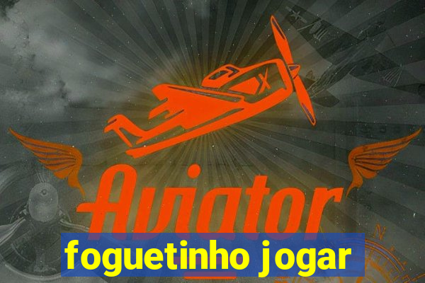 foguetinho jogar