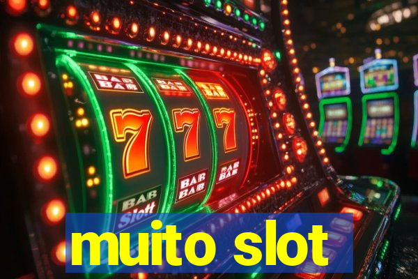 muito slot