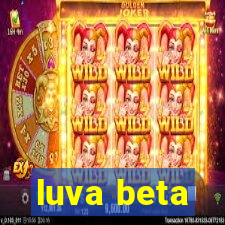 luva beta