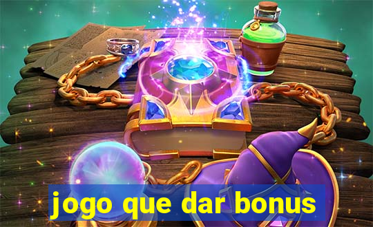 jogo que dar bonus