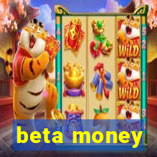 beta money