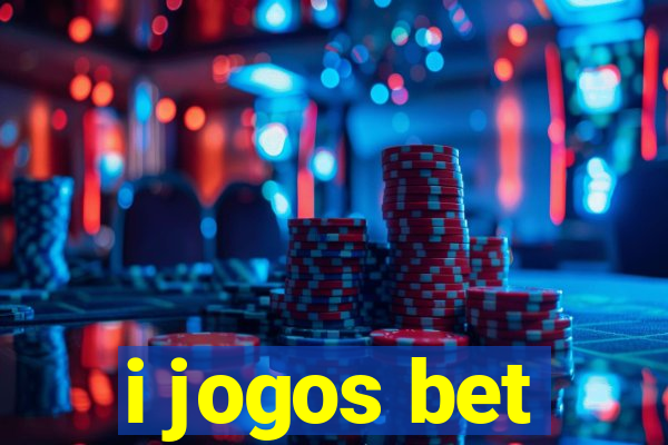 i jogos bet