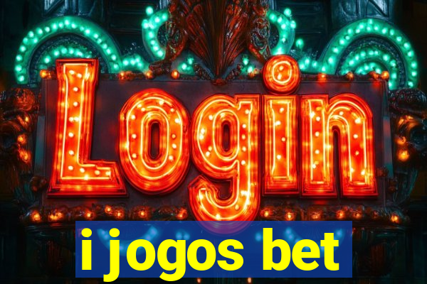 i jogos bet