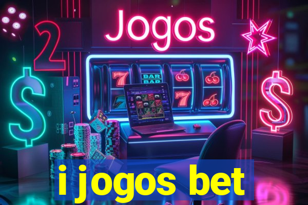 i jogos bet