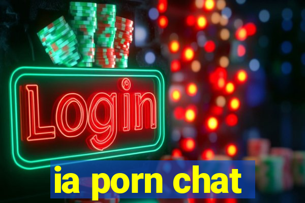 ia porn chat