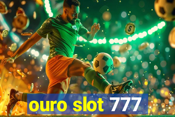 ouro slot 777