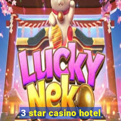 3 star casino hotel