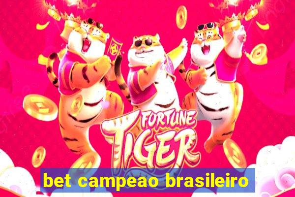 bet campeao brasileiro