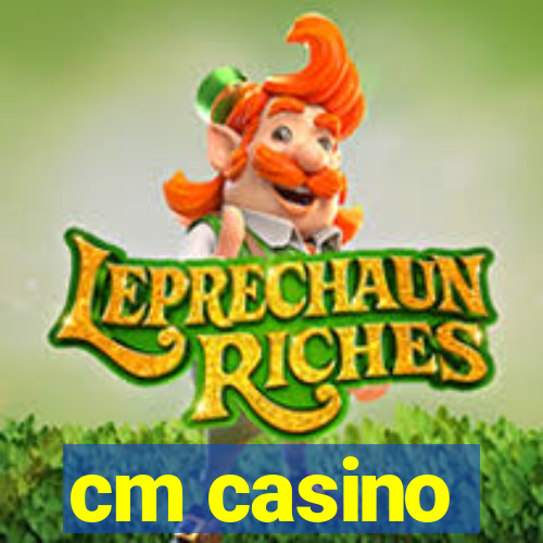 cm casino