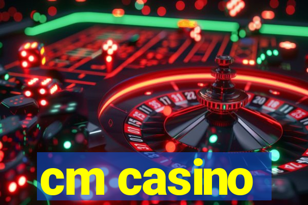 cm casino