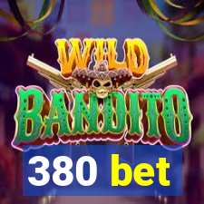 380 bet