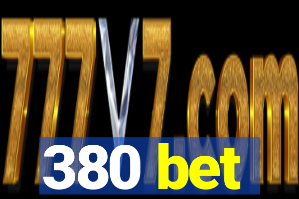 380 bet