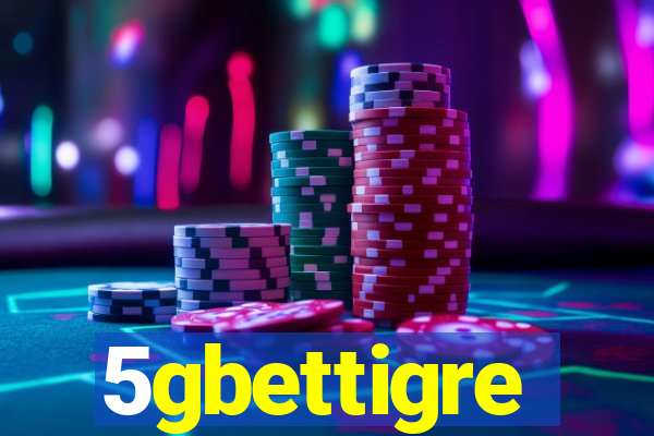 5gbettigre