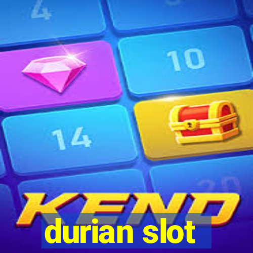 durian slot