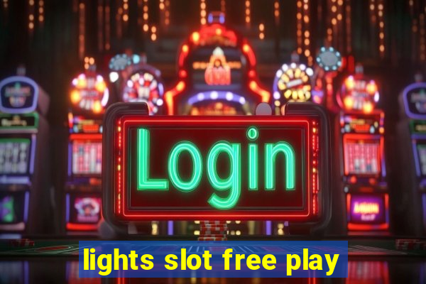 lights slot free play