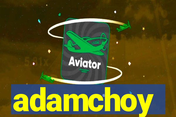 adamchoy