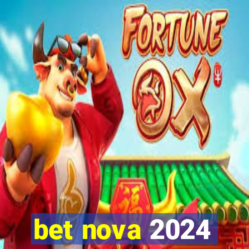 bet nova 2024