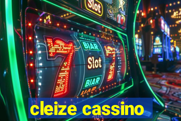 cleize cassino