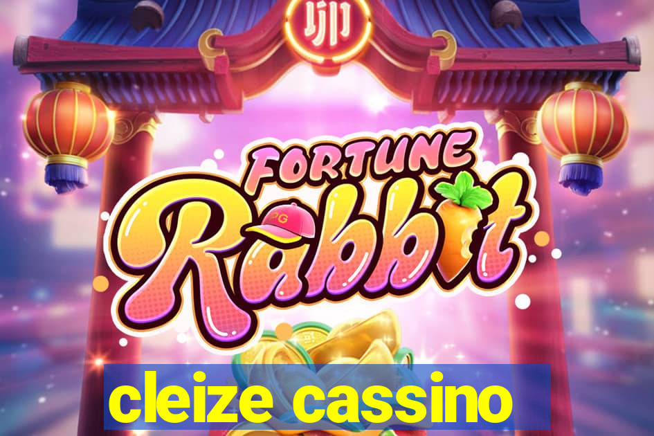 cleize cassino