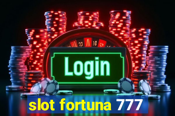 slot fortuna 777