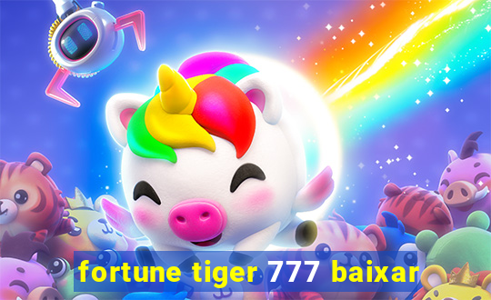 fortune tiger 777 baixar