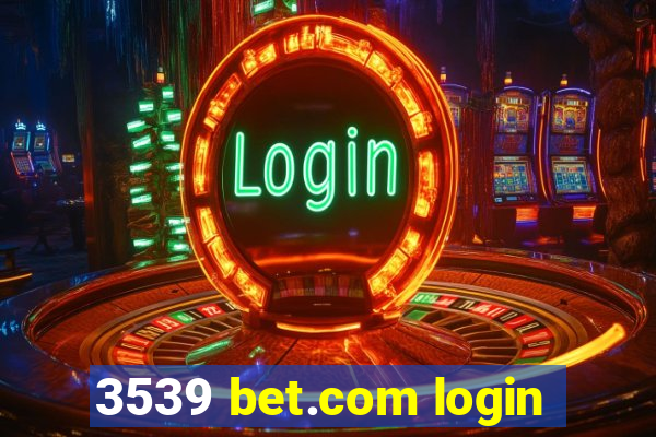 3539 bet.com login