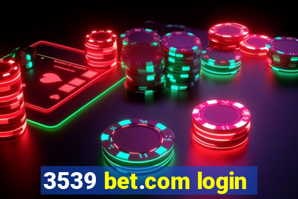 3539 bet.com login