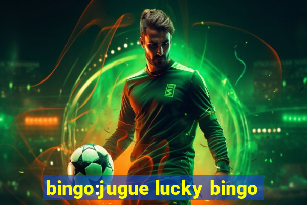 bingo:jugue lucky bingo