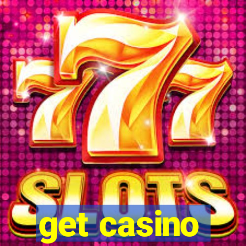 get casino