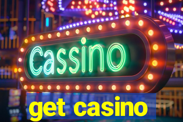 get casino