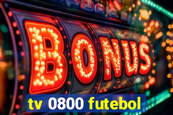 tv 0800 futebol