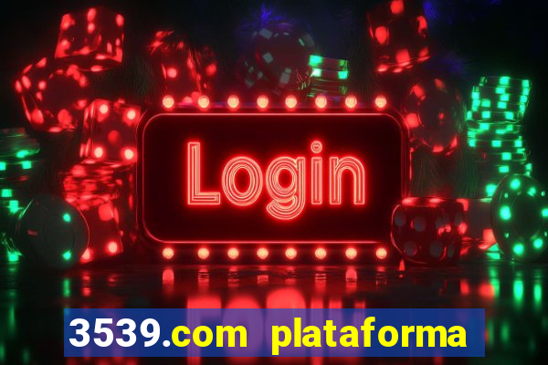 3539.com plataforma de jogos