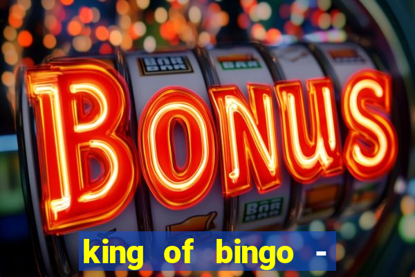 king of bingo - video bingo