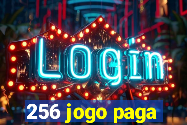 256 jogo paga