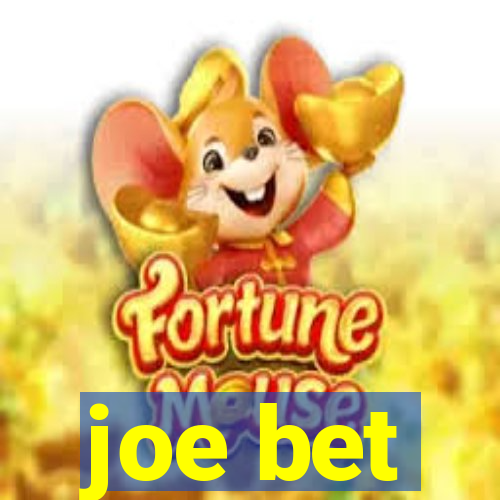 joe bet