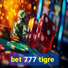 bet 777 tigre