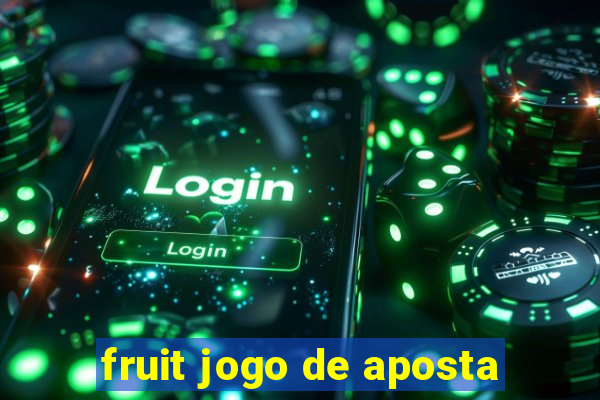 fruit jogo de aposta