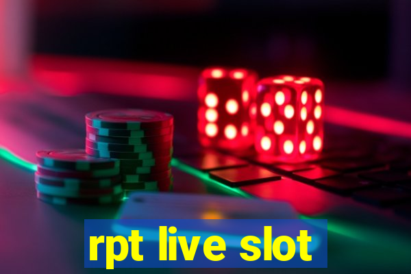 rpt live slot