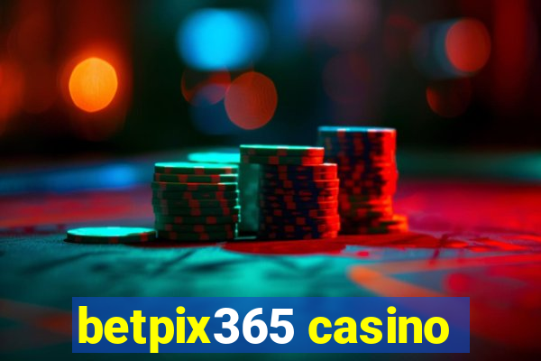 betpix365 casino