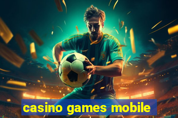 casino games mobile