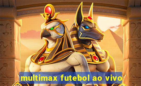 multimax futebol ao vivo