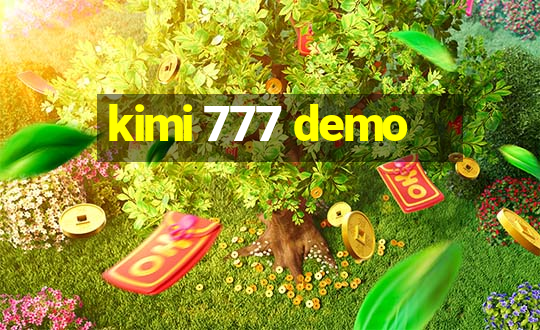 kimi 777 demo