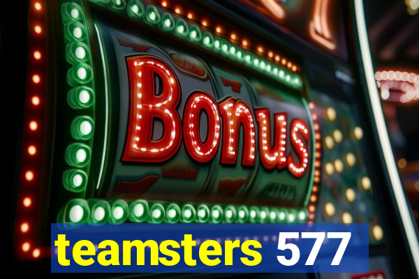 teamsters 577