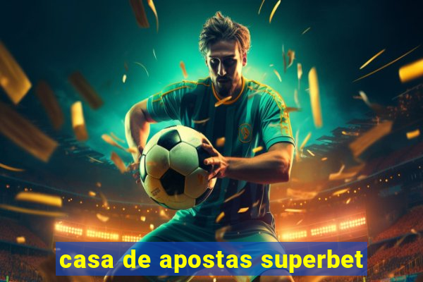 casa de apostas superbet