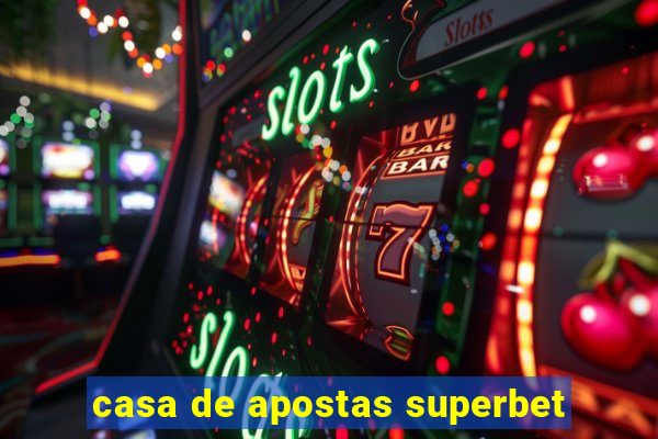 casa de apostas superbet