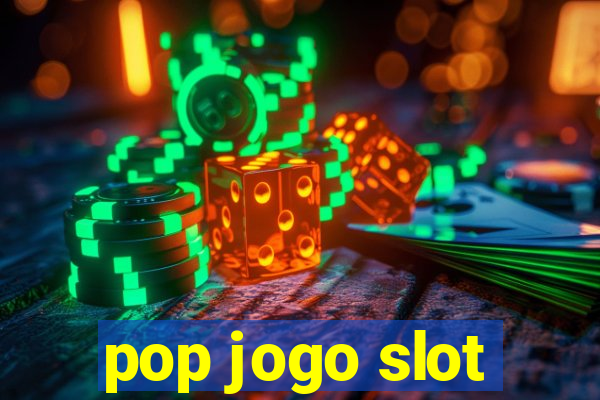 pop jogo slot