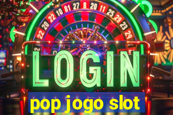 pop jogo slot