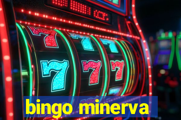 bingo minerva