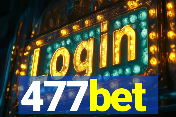 477bet